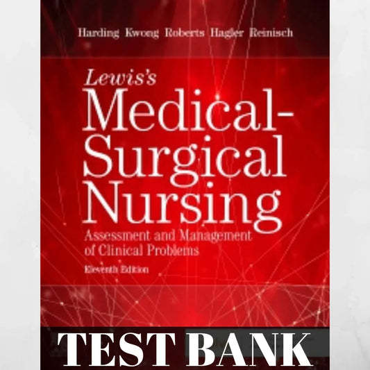Test Bank For Lewis's Medical Surgical Nursing 11th Edition