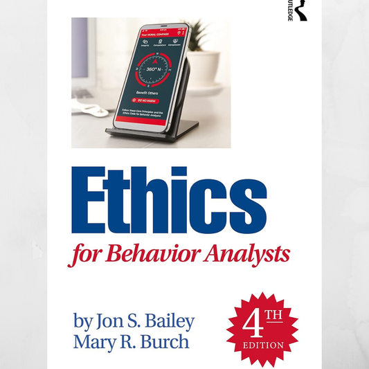 Ethics for Behavior Analysts 4th Edition