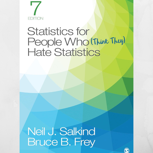 Statistics for People Who (Think They) Hate Statistics 7th Edition