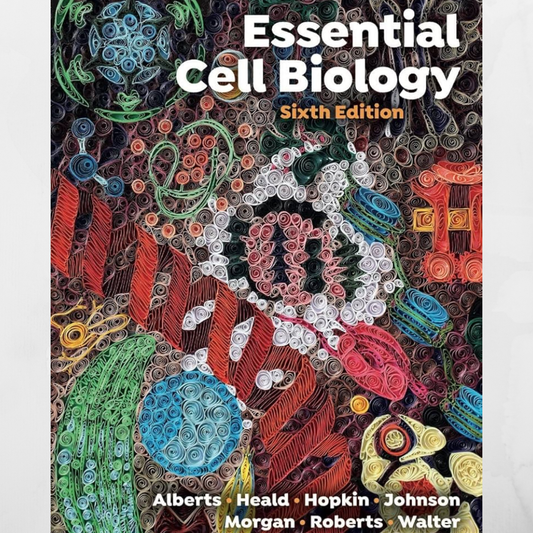 Essential Cell Biology 6th Edition
